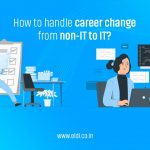 How to handle career change from non-IT to IT?