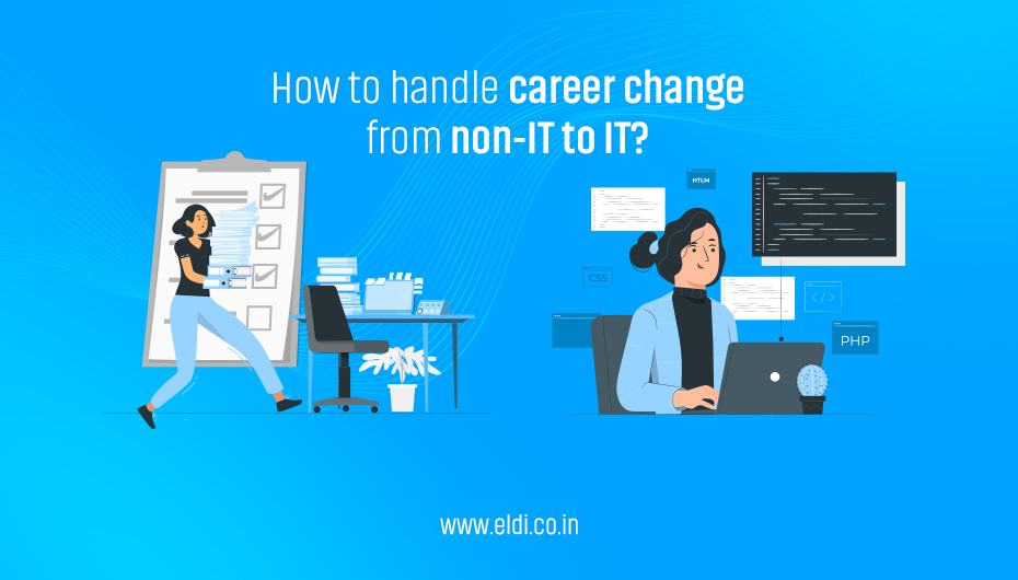 How to handle career change from non-IT to IT?