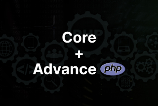 Core+Advance PHP Course