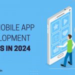 Top mobile app development trends in 2024