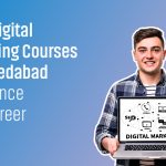 Top 5 Digital Marketing Courses In Ahmedabad To Advance Your Career