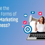 What are the various forms of digital marketing in business?
